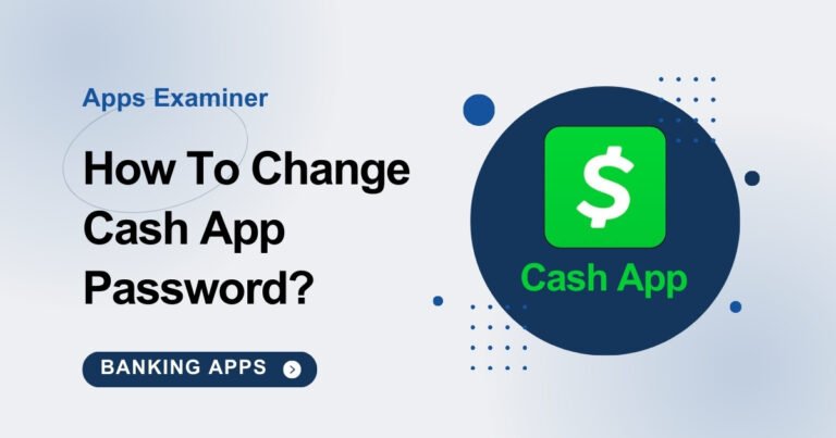 How To Change Cash App Password In 4 Simple Steps?