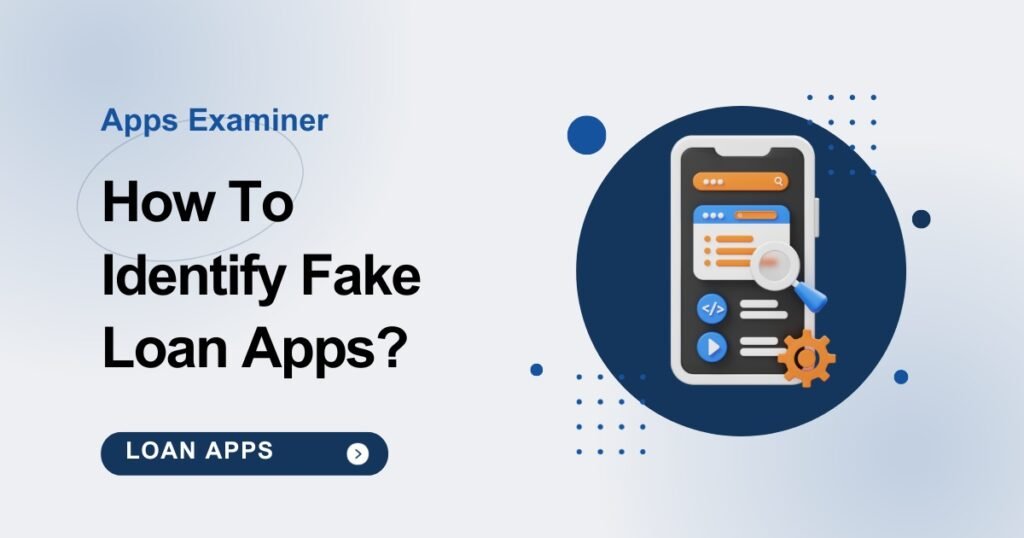 How To Identify Fake Loan Apps?