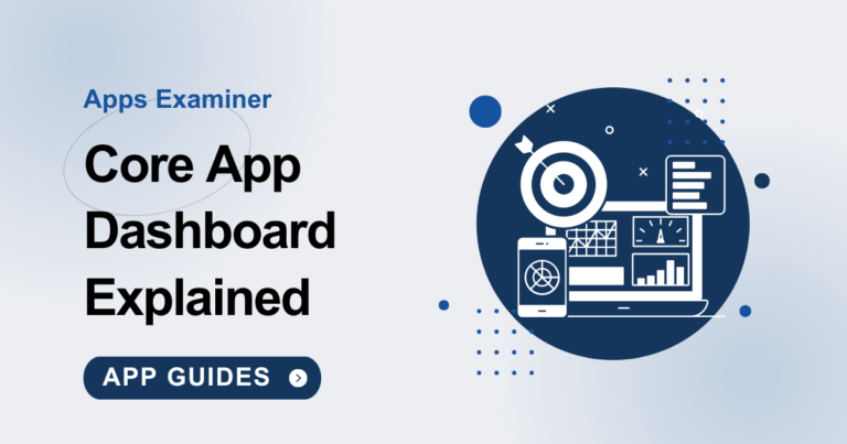 What Is Core App Dashboard? Optimize Your App Performance